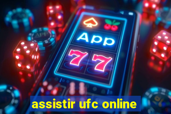 assistir ufc online